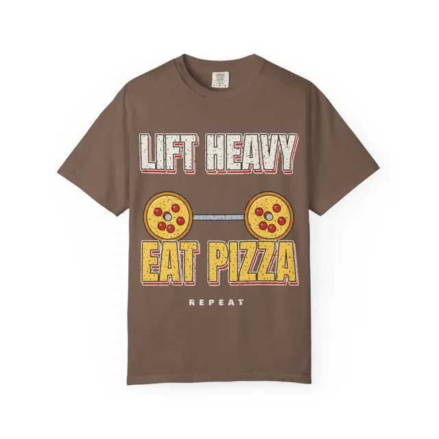 Lift Heavy Eat Pizza Comfort Colors® Tee