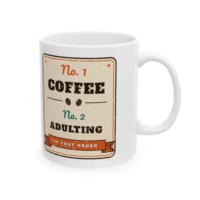 Coffee First, Adulting Second Mug