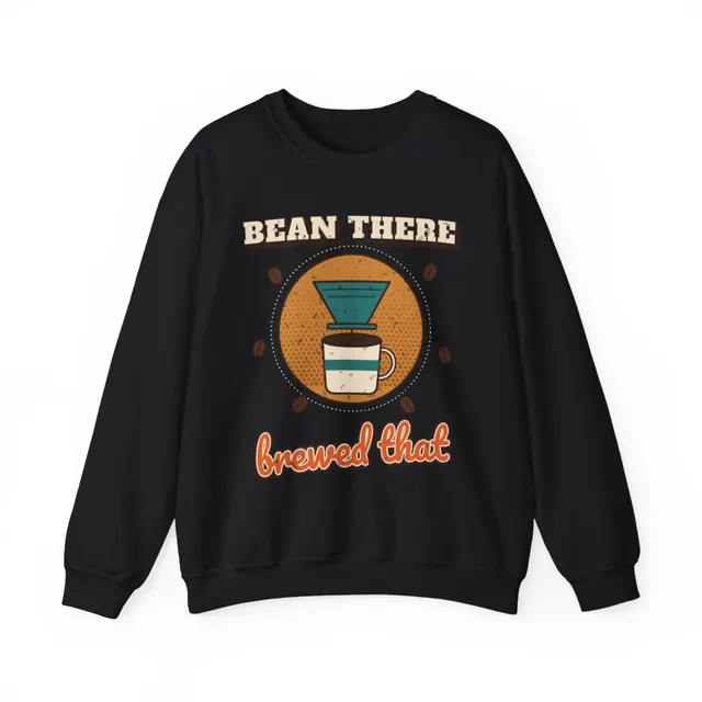 Bean There, Brewed That Crewneck Sweatshirt