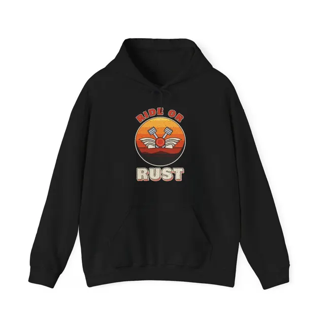 Ride or Rust Hoodie