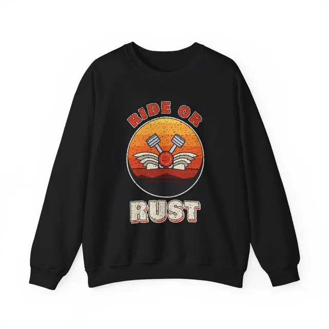 Ride or Rust Crewneck Sweatshirt
