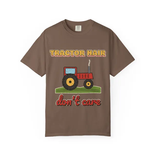 Tractor Hair Don't Care Comfort Colors® Tee